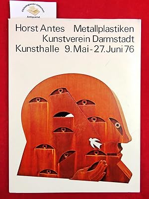 Bild des Verkufers fr Horst Antes : Metallplastiken ; Kunsthalle am Steubenplatz, 9. Mai - 27. Juni 1976 ; [anlssl. d. Ausstellung Horst Antes, Metallplastiken]. Kunstverein Darmstadt e.V. Einfhrung Hans-G. Sperlich. Werkkatalog Bernd Lutze. zum Verkauf von Chiemgauer Internet Antiquariat GbR