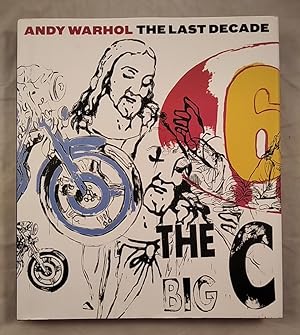 Imagen del vendedor de Andy Warhol: The Last Decade. a la venta por KULTur-Antiquariat