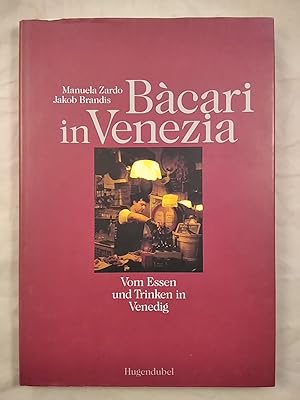 Seller image for Bcari in Venezia. Vom Essen und Trinken in Venedig. for sale by KULTur-Antiquariat