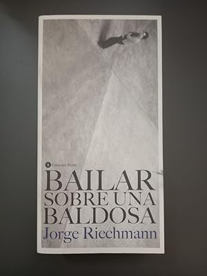 Imagen del vendedor de (Dedicado por el autor) Bailar sobre una baldosa.- Riechmann, Jorge. a la venta por MUNDUS LIBRI- ANA FORTES