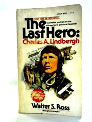 Bild des Verkufers fr The Last Hero: Charles A. Lindbergh zum Verkauf von World of Rare Books