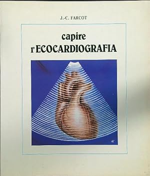 Seller image for Capire l'ecocardiografia for sale by Librodifaccia