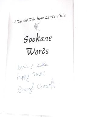 Seller image for Spokane Words. A Twisted Tale from Luna's Attic, Volume One for sale by World of Rare Books
