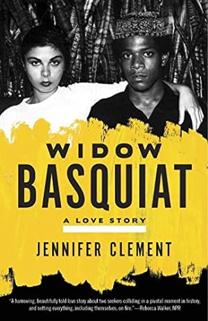 Seller image for Widow Basquiat: A Love Story by Clement, Jennifer [Paperback ] for sale by booksXpress