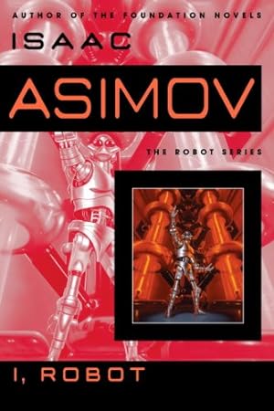 Image du vendeur pour I, Robot by Asimov, Isaac [Paperback ] mis en vente par booksXpress