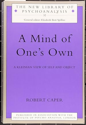 A mind of one's own. A Kleinian view of self and object.