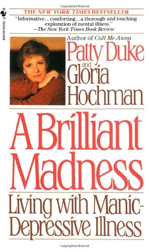 Image du vendeur pour Brilliant Madness: Living with Manic Depressive Illness by Duke, Patty [Mass Market Paperback ] mis en vente par booksXpress