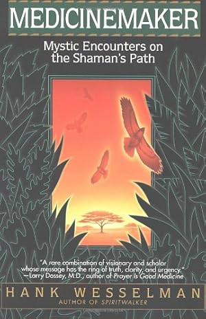 Imagen del vendedor de Medicinemaker: Mystic Encounters on the Shaman's Path by Wesselman, Hank [Paperback ] a la venta por booksXpress