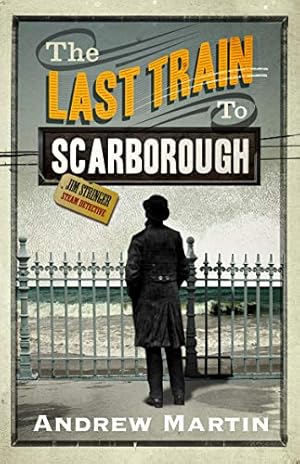 Imagen del vendedor de The Last Train to Scarborough (Jim Stringer) by Andrew Martin [Paperback ] a la venta por booksXpress