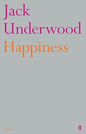 Bild des Verkufers fr Happiness (Faber Poetry) by Underwood, Jack [Paperback ] zum Verkauf von booksXpress