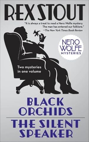 Imagen del vendedor de Black Orchids/The Silent Speaker: Nero Wolfe Mysteries by Stout, Rex [Paperback ] a la venta por booksXpress