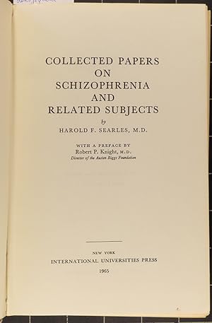 Collected papers on schizophrenia and related subjects.