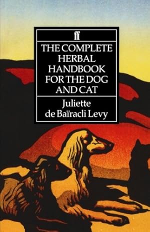 Seller image for The Complete Herbal Handbook for the Dog and Cat by de Baïracli Levy, Juliette [Paperback ] for sale by booksXpress