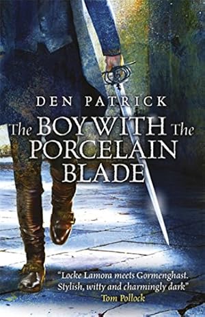 Seller image for The Boy with the Porcelain Blade (The Erebus Sequence) by Patrick, Den [Paperback ] for sale by booksXpress