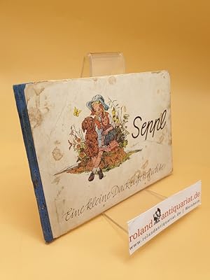 Imagen del vendedor de Seppl" : Eine Dackelgeschichte f. kleine Tierfreunde a la venta por Roland Antiquariat UG haftungsbeschrnkt