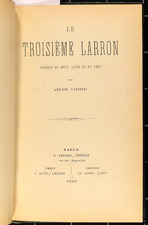 Le troisième larron. Comédie en deux actes et en vers