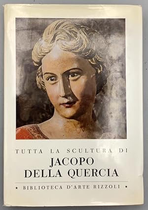 Imagen del vendedor de Tutta la Scultura di Jacopo Della Quercia a la venta por Els llibres de la Vallrovira