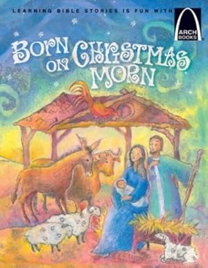 Seller image for Born on Christmas Morn - Arch Books by Melinda Busch & Melanie Hall [Paperback ] for sale by booksXpress