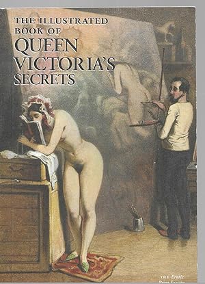 Seller image for The Illustrated Book of Queen Victoria's Secrets for sale by Allen Williams Books