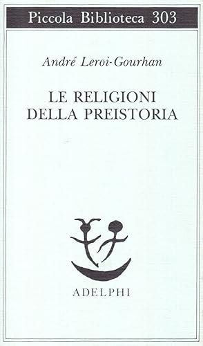 Le religioni della preistoria. Paleolitico