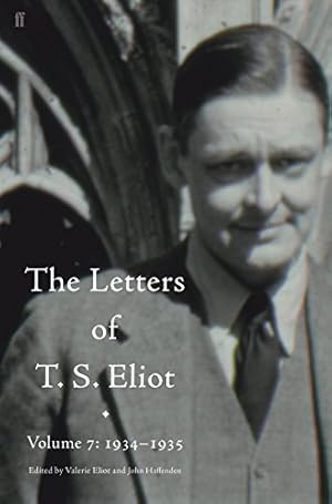Seller image for Letters of T. S. Eliot Volume 7: 1934-1935, The (Letters of T. Eliot) by T. S. Eliot (author) [Hardcover ] for sale by booksXpress