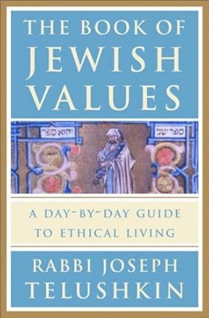 Imagen del vendedor de The Book of Jewish Values: A Day-by-Day Guide to Ethical Living by Telushkin, Joseph [Hardcover ] a la venta por booksXpress