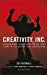 Seller image for Creativity, Inc.: Overcoming the Unseen Forces That Stand in the Way of True Inspiration [Hardcover ] for sale by booksXpress