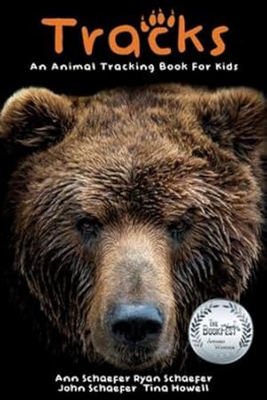 Seller image for Tracks: An Animal Tracking Book for Kids by Schaefer, Ann, Schaefer, John, Howell, Tina [Paperback ] for sale by booksXpress