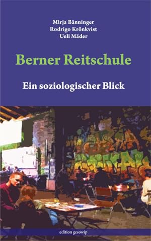 Bild des Verkufers fr Berner Reitschule: Ein soziologischer Blick zum Verkauf von Studibuch