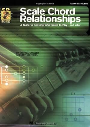 Seller image for Scale Chord Relationships: A Guide to Knowing What Notes to Play - and Why! by Mueller, Michael, Schroedle, Jeff [Paperback ] for sale by booksXpress