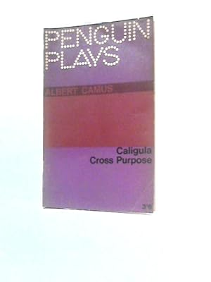 Seller image for Caligula and Cross Purpose (Penguin Books Ltd. Plays) for sale by World of Rare Books