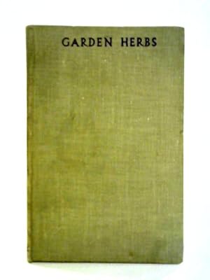 Bild des Verkufers fr Garden Herbs - Culture Storage Use zum Verkauf von World of Rare Books