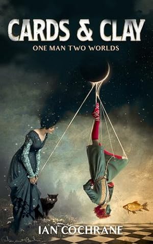 Seller image for Cards and Clay: one man two worlds by Cochrane, Ian James [Paperback ] for sale by booksXpress