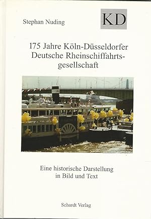 Bild des Verkufers fr 175 Jahre Kln-Dsseldorfer Deutsche Rheinschiffahrtsgesellschaft. Eine historische Darstellung in Bild und Text. zum Verkauf von Lewitz Antiquariat