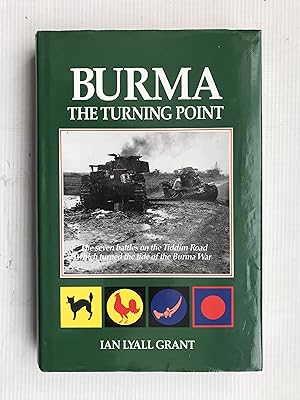 Imagen del vendedor de Burma: The Turning Point - The Seven Battles on the Tiddim Road Which Turned the Tide of the Burma War a la venta por Beach Hut Books