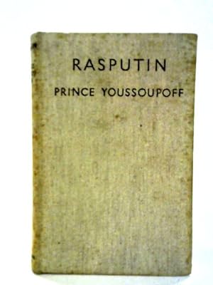 Image du vendeur pour Rasputin: His Malignant Influence and His Assassination mis en vente par World of Rare Books