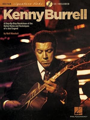 Immagine del venditore per Kenny Burrell: A Step-By-Step Breakdown of the Guitar Styles and Techniques of a Jazz Legend (Guitar Signature Licks) by Marshall, Wolf, Burrell, Kenny [Paperback ] venduto da booksXpress