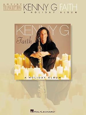Imagen del vendedor de Kenny G - Faith: A Holiday Album (Artist Transcriptions) by Kenny, G [Paperback ] a la venta por booksXpress