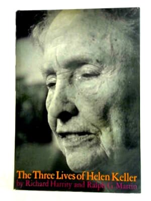 Immagine del venditore per The Three Lives Of Helen Keller venduto da World of Rare Books