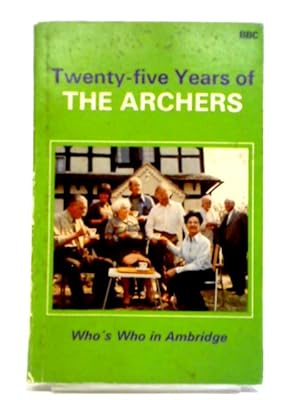 Seller image for Twenty Five Years of "The Archers" for sale by World of Rare Books