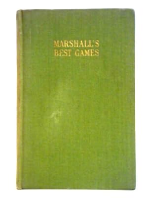 Image du vendeur pour Frank J. Marshall One Hundred Annotated Games mis en vente par World of Rare Books