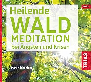 Waldmeditation gegen Ängste und Krisen (Audio-CD mit Booklet)