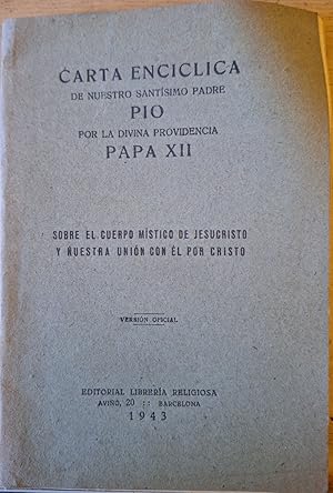 CARTA ENCICLICA DE NUESTRO SANTISIMO PADRE PIO POR LA DIVINA PROVIDENCIA PAPA XII.