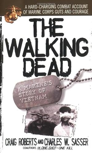 Imagen del vendedor de The Walking Dead: A Marine's Story of Vietnam by Sasser, Charles W., Roberts, Craig [Mass Market Paperback ] a la venta por booksXpress