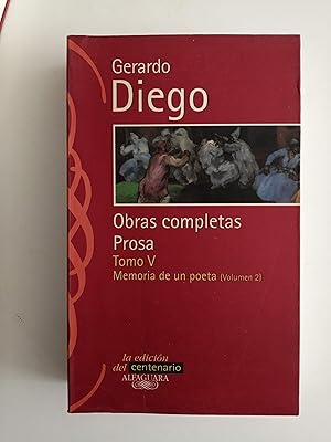 Obras completas : prosa. Tomo V : Memoria de un poeta (volumen 2)