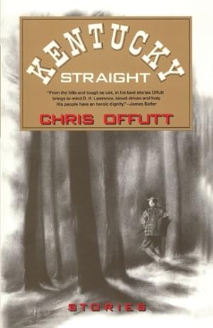 Seller image for Kentucky Straight: Stories by Offutt, Chris [Paperback ] for sale by booksXpress
