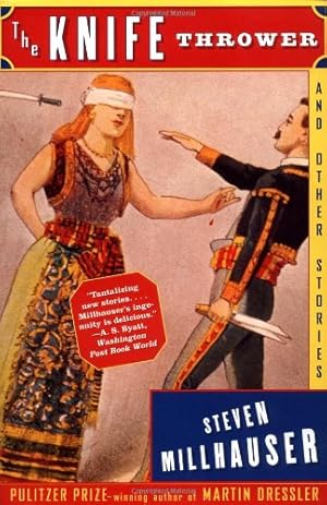 Imagen del vendedor de The Knife Thrower: and Other Stories (Vintage Contemporaries) by Millhauser, Steven [Paperback ] a la venta por booksXpress