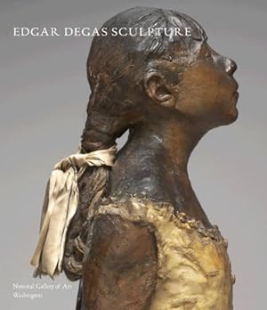 Seller image for Edgar Degas Sculpture (National Gallery of Art Systematic Catalogues) by Lindsay, Suzanne Glover, Barbour, Daphne S., Sturman, Shelley G. [Hardcover ] for sale by booksXpress