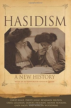 Immagine del venditore per Hasidism: A New History by Biale, David, Assaf, David, Brown, Benjamin, Gellman, Uriel, Heilman, Samuel, Rosman, Moshe, Sagiv, Gadi, Wodziski, Marcin [Hardcover ] venduto da booksXpress