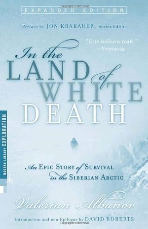 Seller image for In the Land of White Death: An Epic Story of Survival in the Siberian Arctic by Albanov, Valerian [Paperback ] for sale by booksXpress